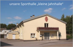 unsere Sporthalle „kleine Jahnhalle“